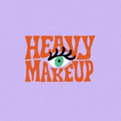 Heavy MakeUp - ALL THE TIME (feat. C.J. Camerieri, Trever Hagen & Edie Brickell)