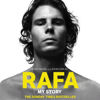 Rafa: My Story - Rafael Nadal & John Carlin