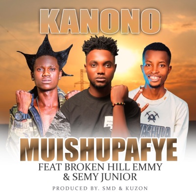 Muishupafye (feat. Broken Hill Emmy & Semy Junior) - Single