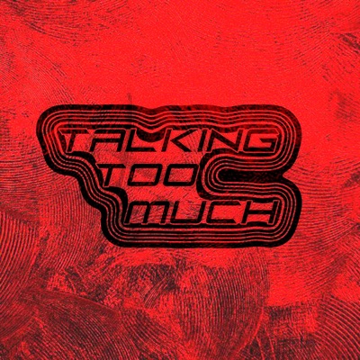Talking Too Much (feat. ØBY & Eszco) - Single