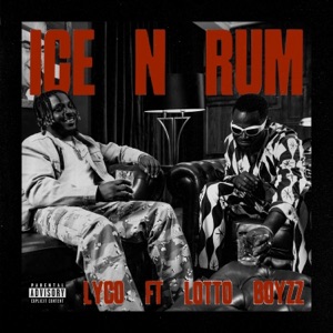 Ice N Rum (feat. Lotto Boyzz) [Alternate Versions] - Single