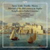 Concertos & Symphonies of the 18th Century - Fabrizio Falasca, Ivano Caiazza & La Real Cappella di Napoli