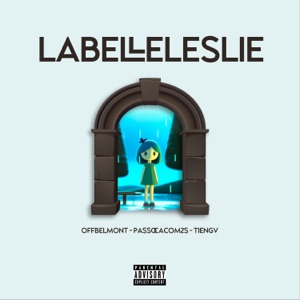 Labelleleslie (feat. Tiengv & Passoca com 2s)