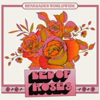The Bed of Roses - Renegades Worldwide