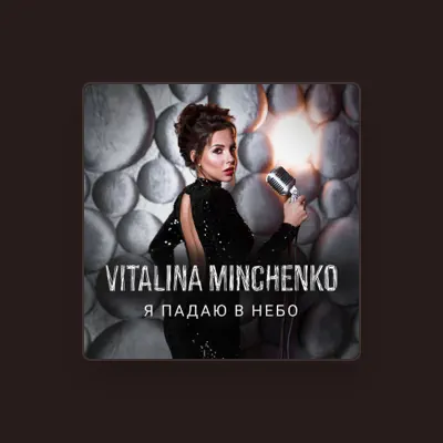 Listen to Vitalina Minchenko, watch music videos, read bio, see tour dates & more!