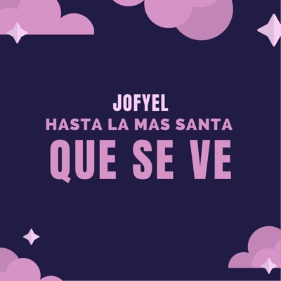 Hasta La Mas Santa Que Se Ve - Single
