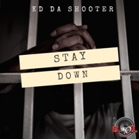 Stay Down - Single - Kd Da Shooter