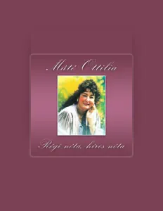 Escucha a Máté Ottilia, mira videos musicales, lee su biografía, consulta las fechas de las gira y más.
