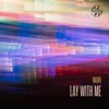 Lay With Me - Single