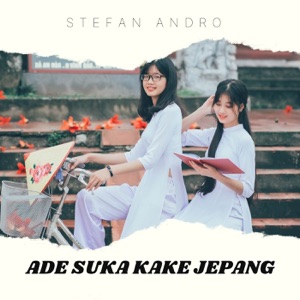 ADE SUKA KAKE JEPANG