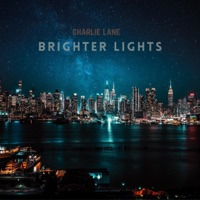 Brighter Lights - Single - Charlie Lane