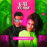 Vai Jogando - Single - DJ PEDRO HENRIQUE & MC Lya
