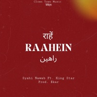 Raahein (feat. King Star & $kar) - Single - Syahi Nawab