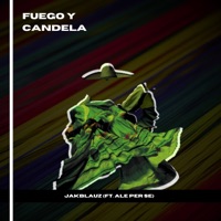 Fuego y Candela (feat. Ale Per Se) - Single - Jakblauz