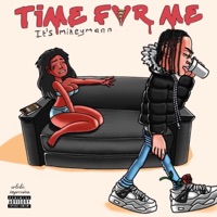Time For Me - Single - ItsMikeyMan
