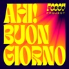 Ahi! Buongiorno - Single