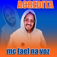 Acredita - Single - mc fael na voz