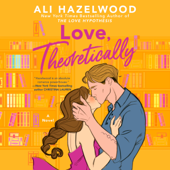 Love, Theoretically (Unabridged) - Ali Hazelwood Cover Art