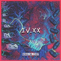 IV.XX - Single - Ni$ha Da Chef