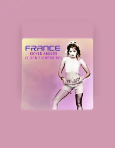 收听 France、观看音乐视频、阅读小传、查看巡演日期等 ！