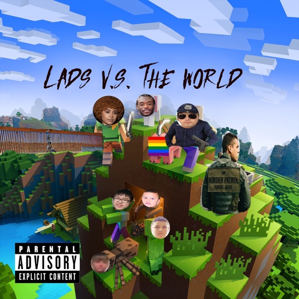 LADS V.S. The WORLD (feat. Ant Le)
