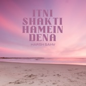 Itni Shakti Hamein dena artwork