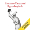 Il gran bugiardo - Ermanno Cavazzoni