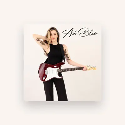 Listen to Ash Blair, watch music videos, read bio, see tour dates & more!