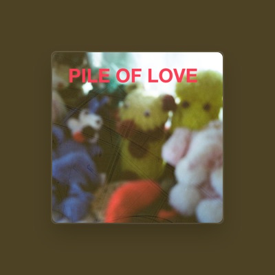 Listen to Pile of Love, watch music videos, read bio, see tour dates & more!