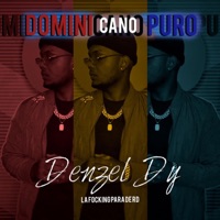 Dominicano Puro - Single - Denzel DY