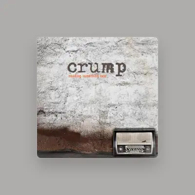 Listen to Crump, watch music videos, read bio, see tour dates & more!