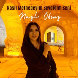 Nasıl Methedeyim Sevdiğim Seni