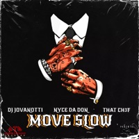 Move Slow (feat. Nyce Da Don & That Ch3f) - Single - DJ Jovanotti