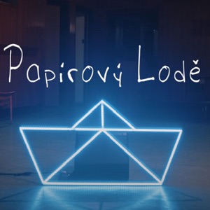Papírový lodě (feat. Pokáč, Kateřina Marie Tichá, Jiří Mádl, Márdi & sbor K.R.B. Arpida)