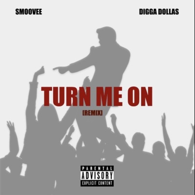 Turn Me On (feat. Digga Dollas) [2021 Remix] [2021 Remix] - Single