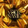 Stream & download PRAISE YOUR NAME (feat. The Love Trybe) - Single