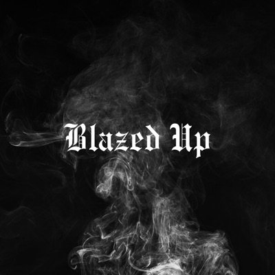Blazed Up - Single