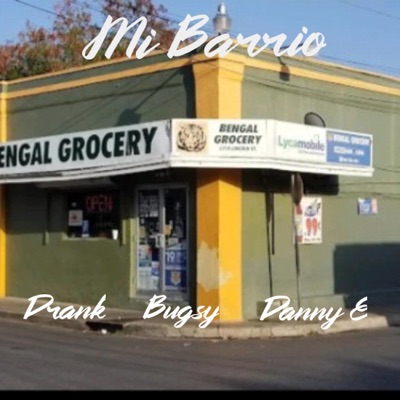 Mi barrio (feat. Drank, Bugsy & Danny E) - Single