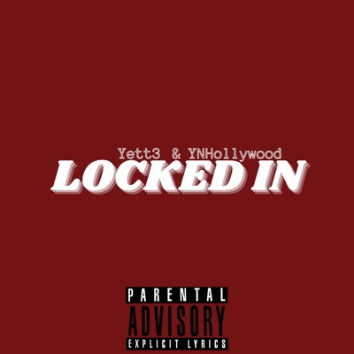Locked In (feat. Yett3) - Single