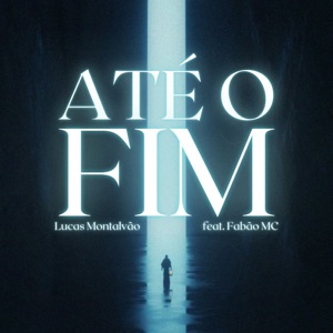Até o Fim (feat. Fabão MC)
