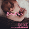 Baby Sleep - Music Box BGM channel