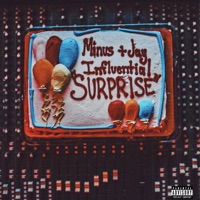 Surprise! - Minus & Jay Influential
