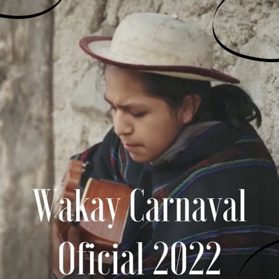 Wakay Ñakpay - Wakay Carnaval Oficial 2022