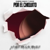 Por el Chiquito (feat. Nikaso) - Single - Diamond Danger