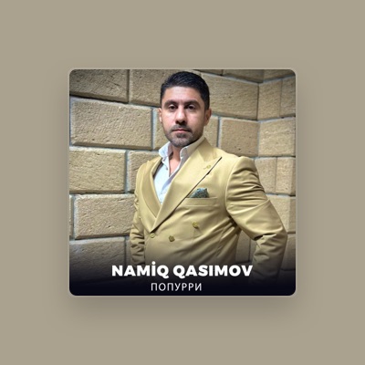 Listen to Namiq Qasımov, watch music videos, read bio, see tour dates & more!