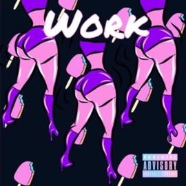 Work (feat. King Finesse) Henny