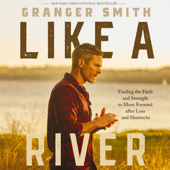 Like a River - Granger Smith Cover Art