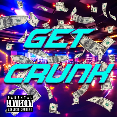 Get Crunk - Single