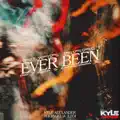 Ever Been 