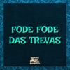 Fode Fode das Trevas - Single